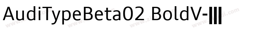 AudiTypeBeta02 BoldV字体转换 AudiTypeBeta02 BoldV字体转换